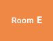 Room E