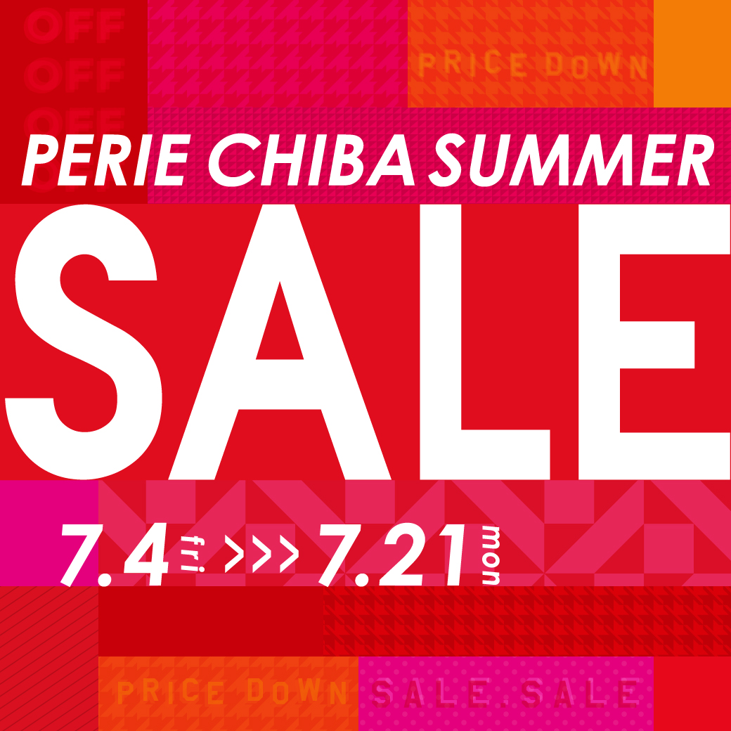 7/4(金)～ PERIE CHIBA SUMMER SALE