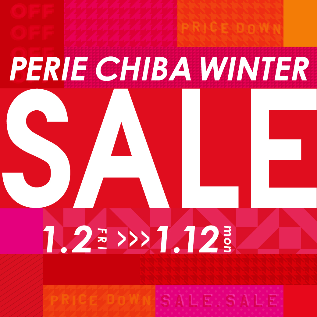 1/2(金)～ PERIE CHIBA WINTER SALE