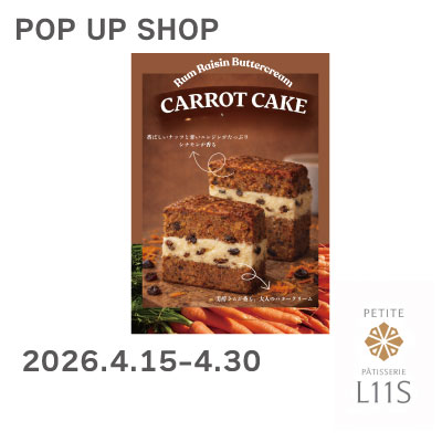 《POP UP SHOP》PÂTISSERIE L11S