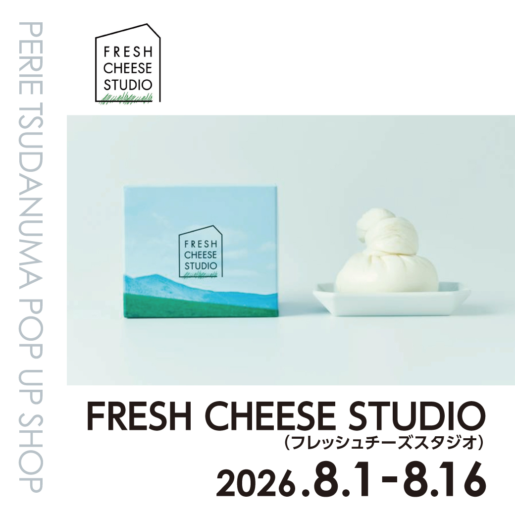 【期間限定ショップ】FRESH CHEESE STUDIO　8月1日(金)～8月16日(日)