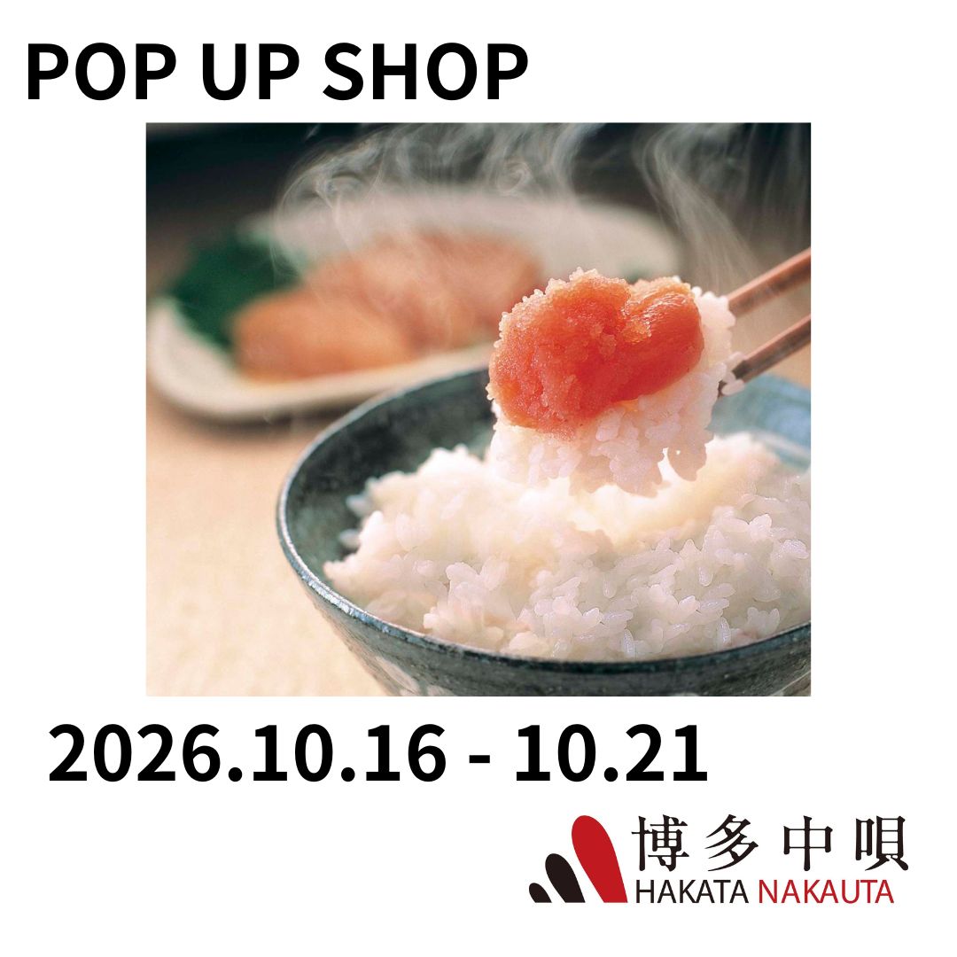 《POP UP SHOP》博多中唄