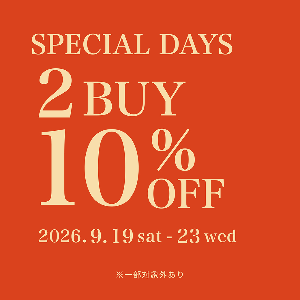 【本館4F/TRISERY】2点以上お買い上げで10%OFF！